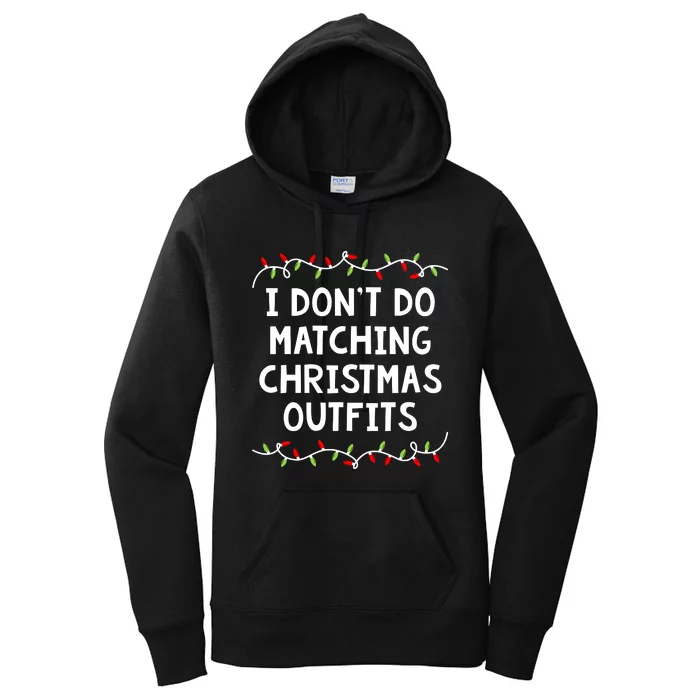 Family Christmas Couples I Dont Do Matching But I Do Women's Pullover Hoodie