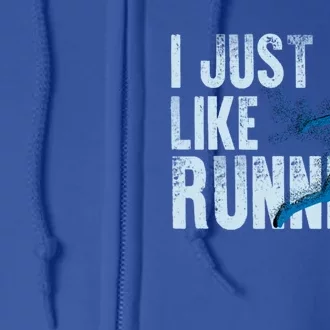 Funny Cross Country Gift I Just Felt Like Running Meaningful Gift Full Zip Hoodie