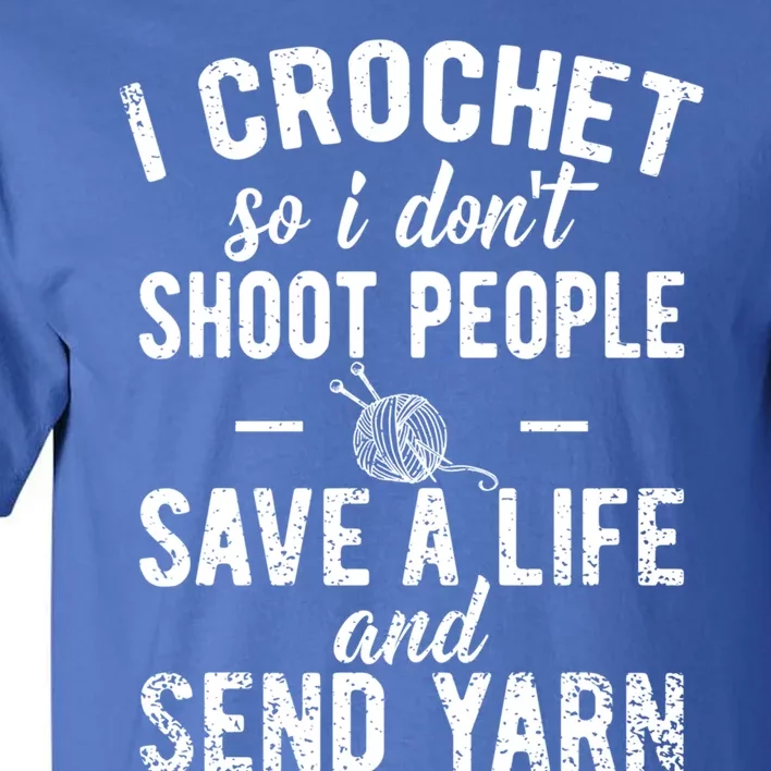 Funny Cute Crochet Save A Life And Send Yarn Gift Tall T-Shirt