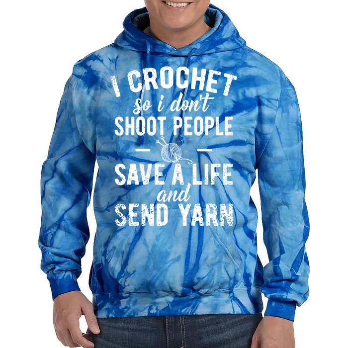 Funny Cute Crochet Save A Life And Send Yarn Gift Tie Dye Hoodie