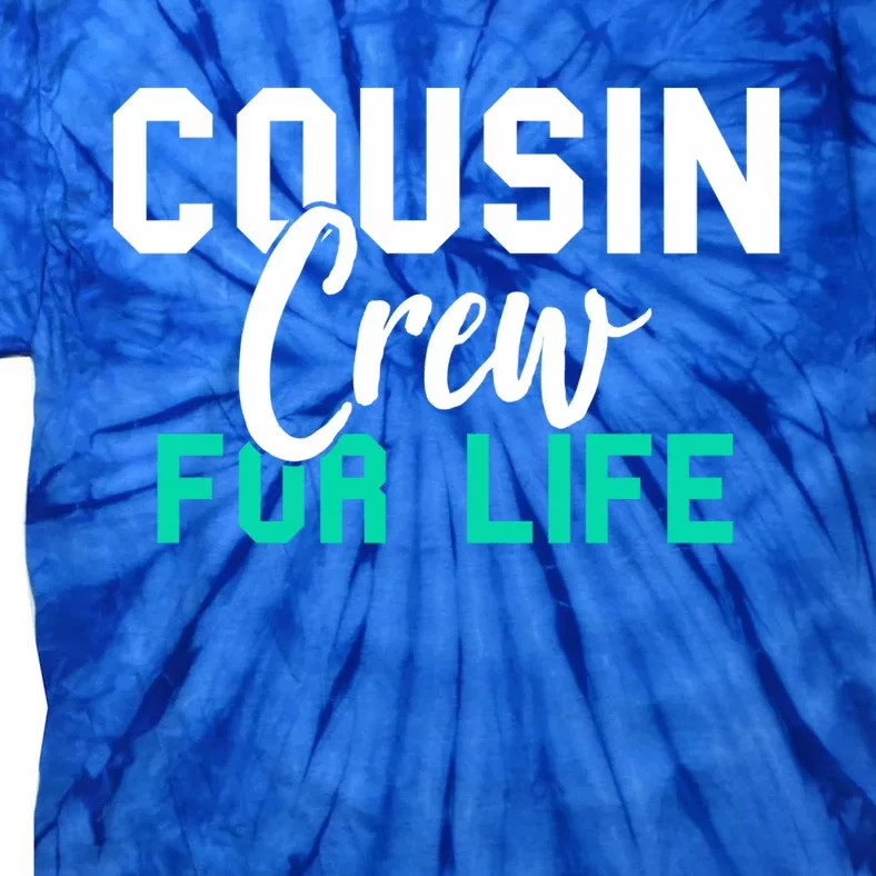 Funny Cousin Crew Big Cousin Crew For Life Big Cousin Crew Gift Tie-Dye T-Shirt