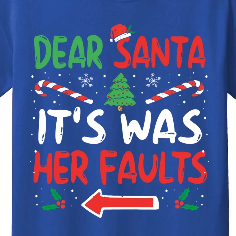 Funny Christmas Couples Gift Dear Santa It Was Her Fault Great Gift Kids T-Shirt