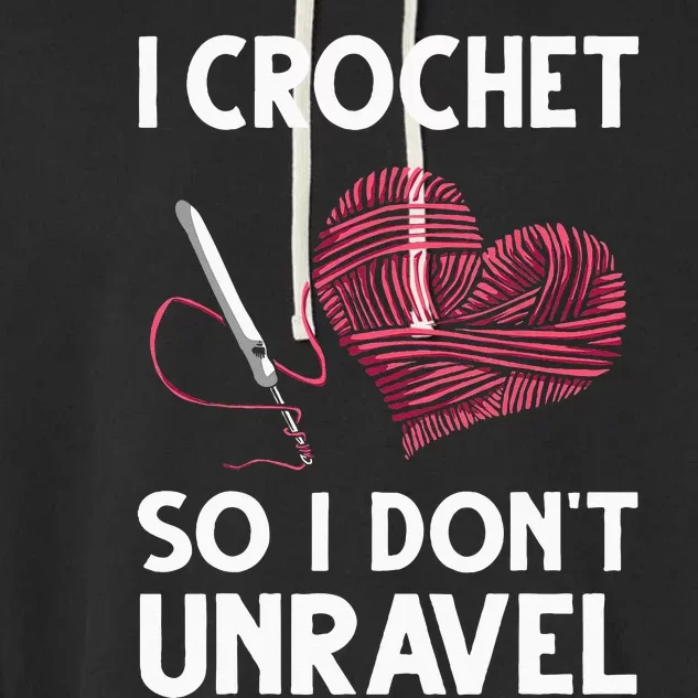 Funny Crochet Crocheting Gift For Women Crocheter Unravel Garment-Dyed Fleece Hoodie