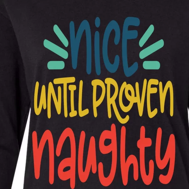 Funny Christmas Cool Gift Nice Until Proven Naughty Not Bad Gift Womens Cotton Relaxed Long Sleeve T-Shirt