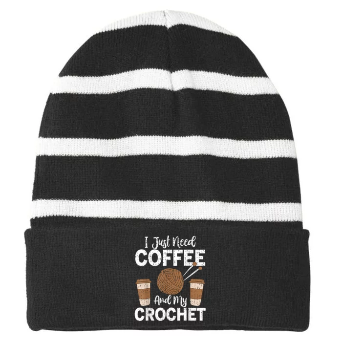 Funny Cute Crochet I Just Need Coffee And My Crochet Striped Beanie with Solid Band