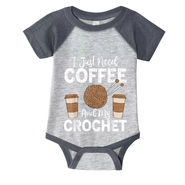 Funny Cute Crochet I Just Need Coffee And My Crochet Infant Baby Jersey Bodysuit