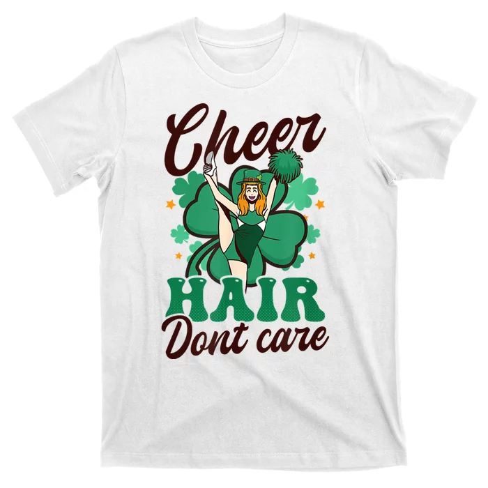 Funny Cheerleader Cheer Hair Don’t Care St. Patricks Cheerleading T-Shirt