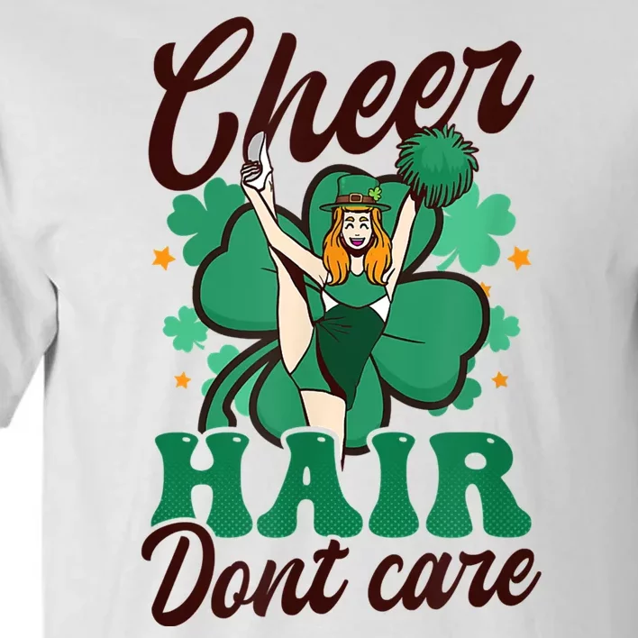 Funny Cheerleader Cheer Hair Don’t Care St. Patricks Cheerleading Tall T-Shirt