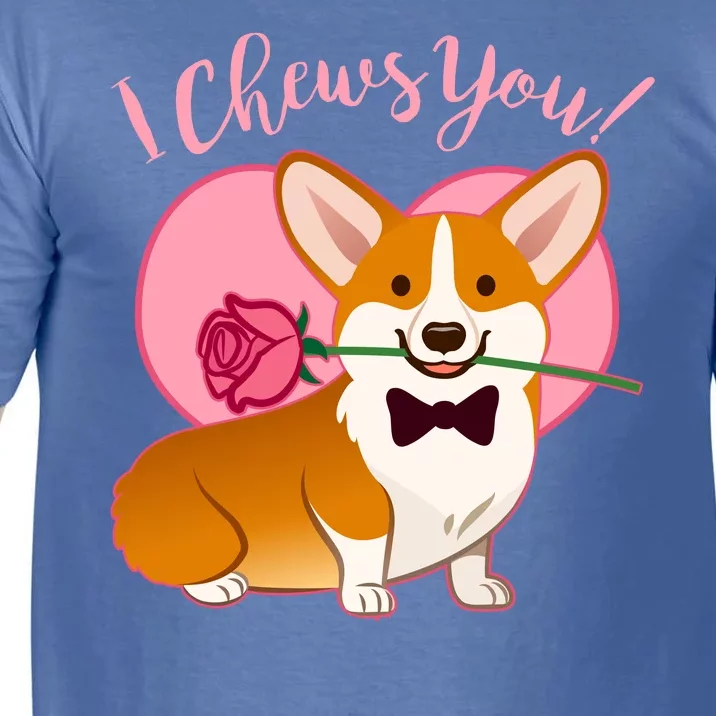 Funny Cute Corgi Valentine I Chews You Comfort Colors T-Shirt