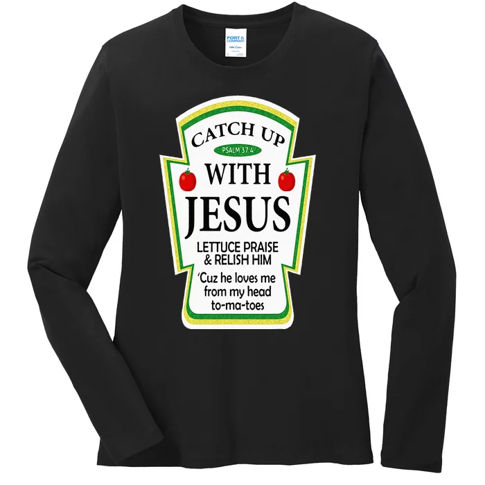 Funny Christian Catch Up With Jesus Ketchup Hoodie Ladies Long Sleeve Shirt