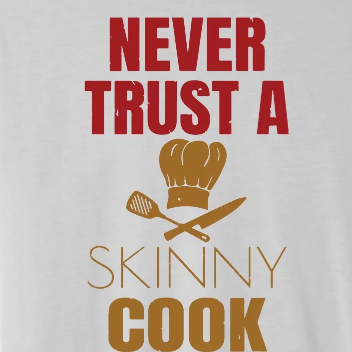 Funny Chef Cook Culinary Arts Cooking Humor Tee Gift ChromaSoft Performance T-Shirt