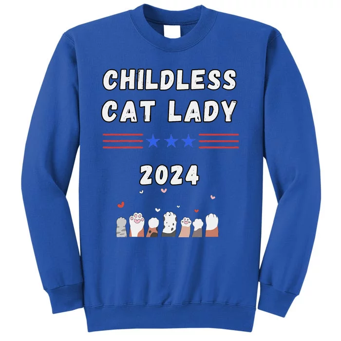 Funny Childless Crazy Cat Lady 2024 Crazy Cat Lady Funny Tall Sweatshirt