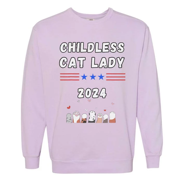 Funny Childless Crazy Cat Lady 2024 Crazy Cat Lady Funny Garment-Dyed Sweatshirt