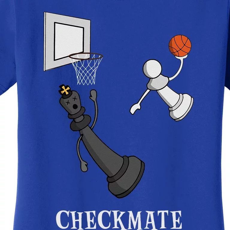 Funny Checkmate Chess Basketball Game Board King Pawn Piece Women's T-Shirt