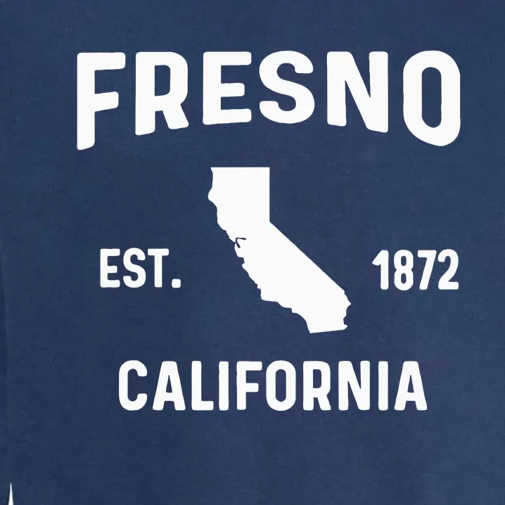 Fresno City California Souvenir Map Ca Est. 1872 Garment-Dyed Sweatshirt