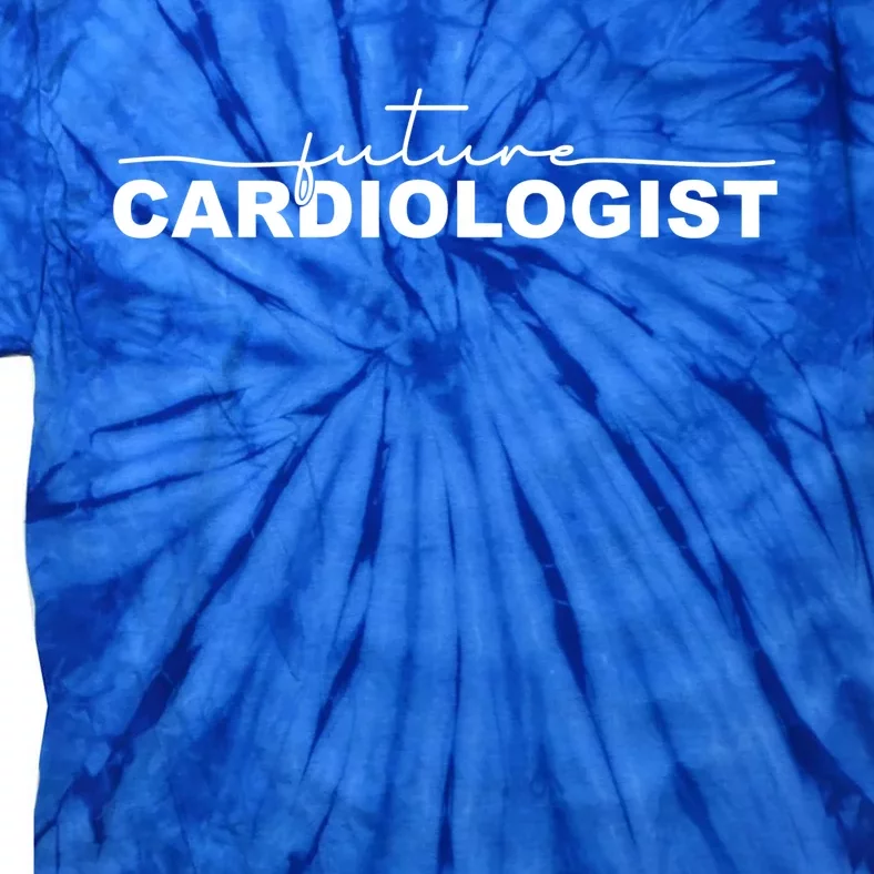 Future Cardiologist Cardiology Medical Assistant Great Gift Tie-Dye T-Shirt