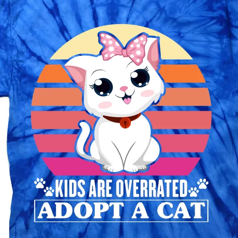 Funny Cute Cat Dad Cat Mom Are Overrated Adopt A Cat Gift Tie-Dye T-Shirt