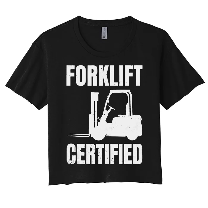 Forklift Certified Certified Forklift Driver Lift Truck Women's Crop Top Tee