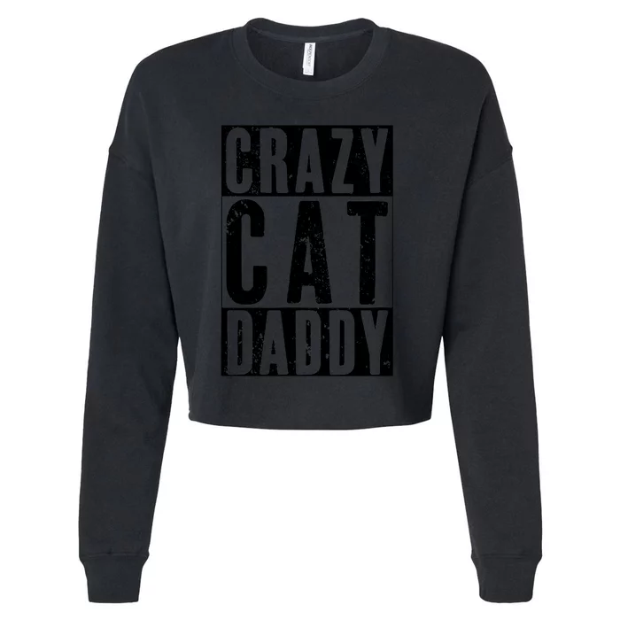 Funny Crazy Cat Daddy Gift, Proud Cat Lover Graphic Cropped Pullover Crew