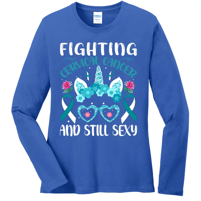 Fighting Cervical Cancer Still Sexy Cervical Cancer Warrior Gift Ladies Long Sleeve Shirt