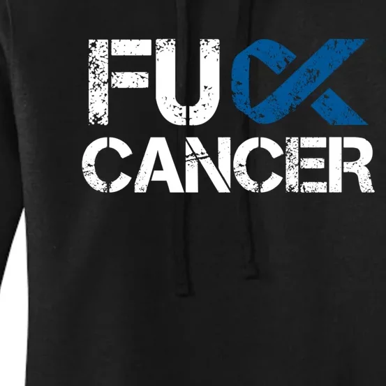 Fuck Cancer Colon Cancer Support Gift Women's Pullover Hoodie