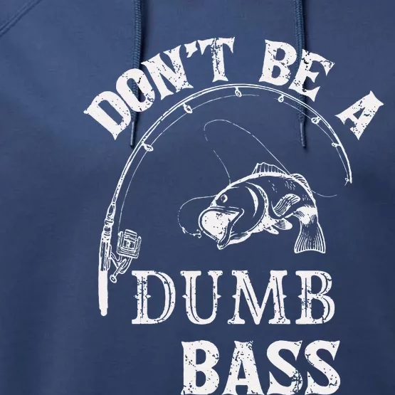 Fishing Clothes Carp Fishing Reel Pike Dont Be A Dumb Bass Performance Fleece Hoodie