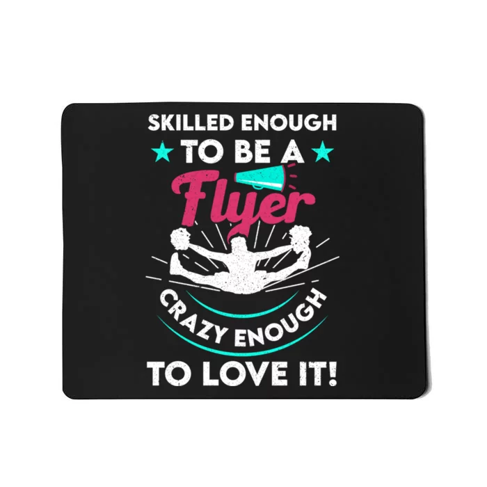 Funny Cheer Cheerleader Skilled Enough To Be A Flyer Coach Gift Mousepad