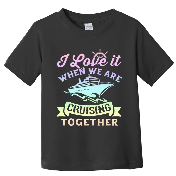 funny Couple Cruising Vacation Cruise Ship Toddler T-Shirt