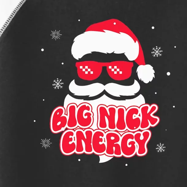 Funny Christmas Design Big Nick Energy Santa Xmas Toddler Fine Jersey T-Shirt