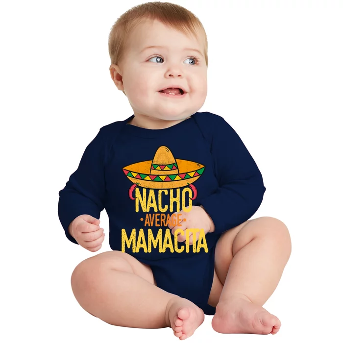 Funny Cinco De Mayo Nacho Average Mamacita Mexican Fiesta Cool Gift Baby Long Sleeve Bodysuit