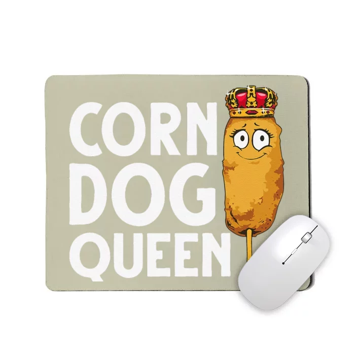 Funny Corn Dog Gift Women Queen Hotdog Sausage Foodie Mousepad