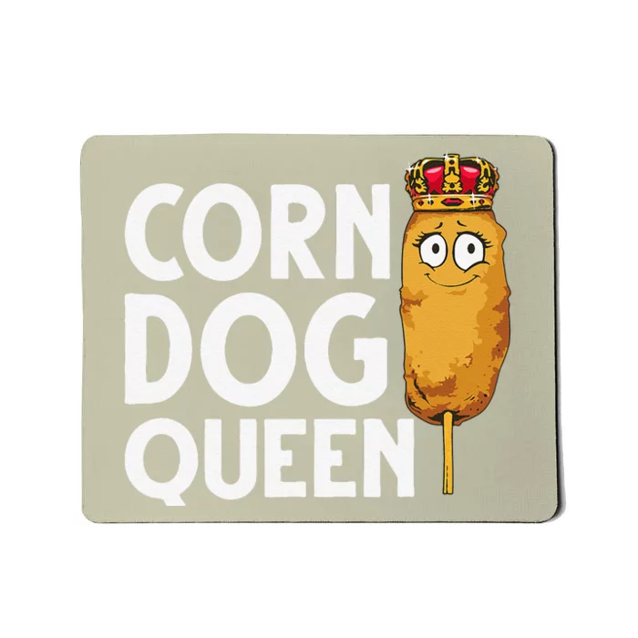 Funny Corn Dog Gift Women Queen Hotdog Sausage Foodie Mousepad