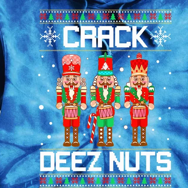 Funny Crack Deez Nuts Ugly Christmas Sweater Xmas Nutcracker Tie Dye Hoodie