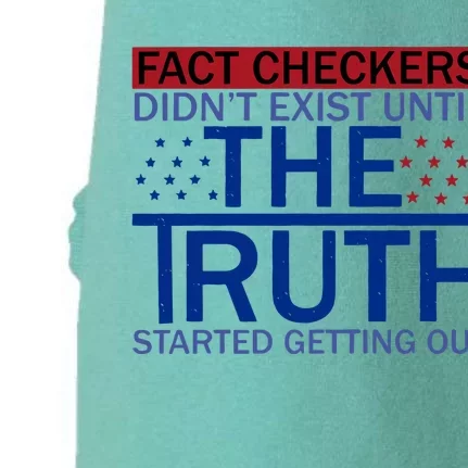 Fact Checkers Didn’T Exist Until The Truth Started Getting Out Doggie 3-End Fleece Hoodie