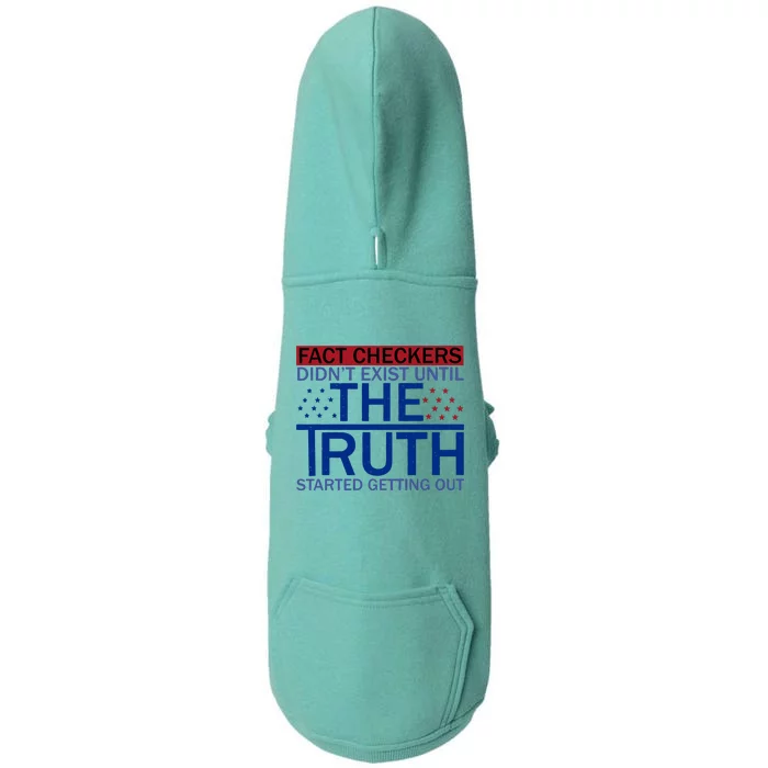 Fact Checkers Didn’T Exist Until The Truth Started Getting Out Doggie 3-End Fleece Hoodie