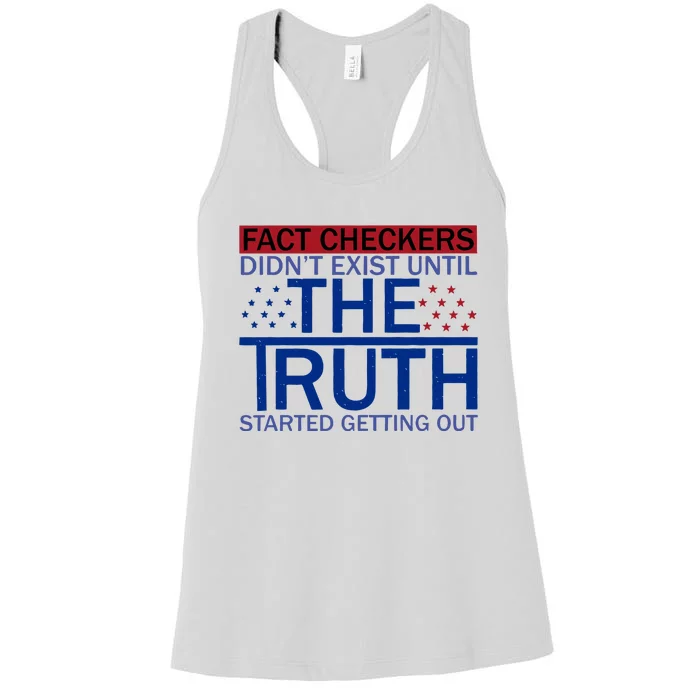 Fact Checkers Didn’T Exist Until The Truth Started Getting Out Women's Racerback Tank