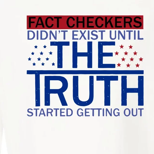 Fact Checkers Didn’T Exist Until The Truth Started Getting Out Cropped Pullover Crew