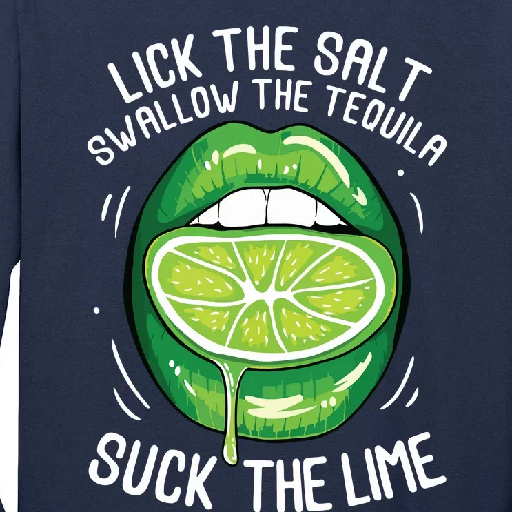 Funny Cinco De Mayo Lick Salt Swallow Tequila Suck Lime Tall Long Sleeve T-Shirt