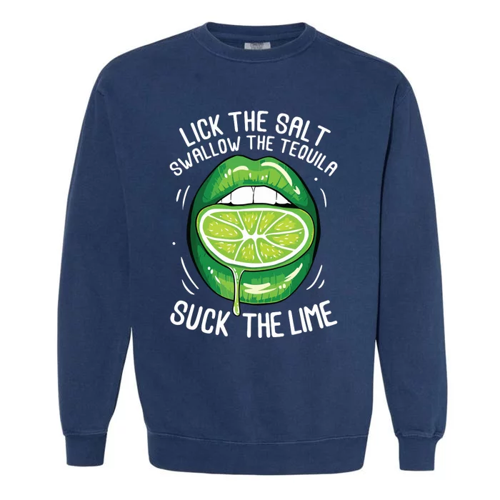 Funny Cinco De Mayo Lick Salt Swallow Tequila Suck Lime Garment-Dyed Sweatshirt