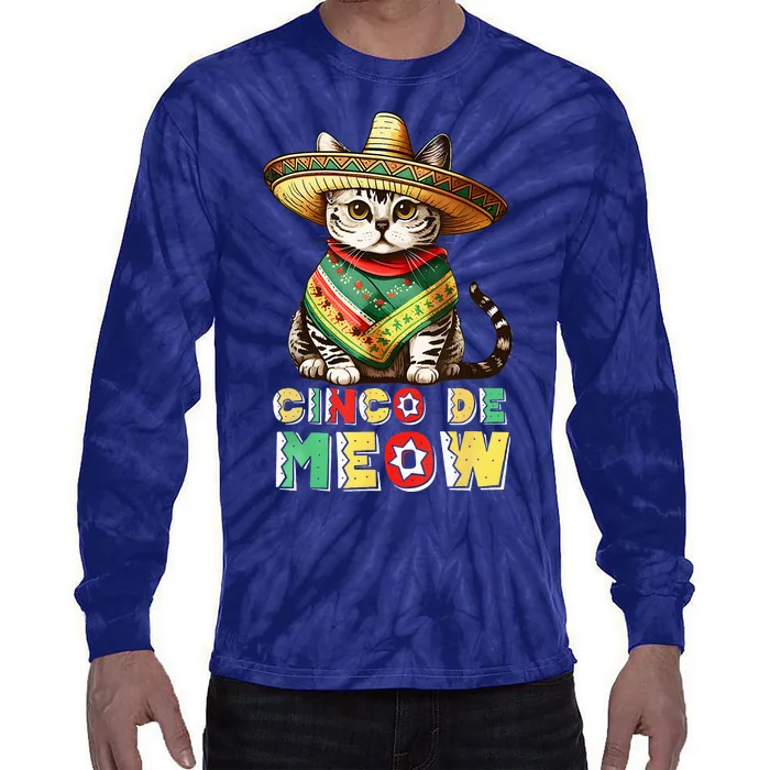 Feliz Cinco De Meow Funny Mexican Cat Fiesta 5 De Mayo Tie-Dye Long Sleeve Shirt