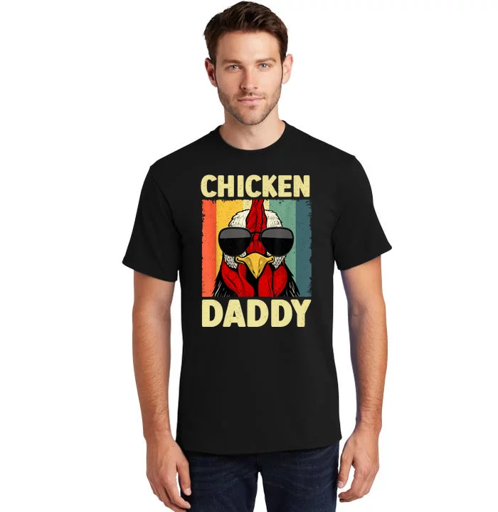 Funny Chicken Daddy Design For Dad Farmer Chicken Lover Tall T-Shirt