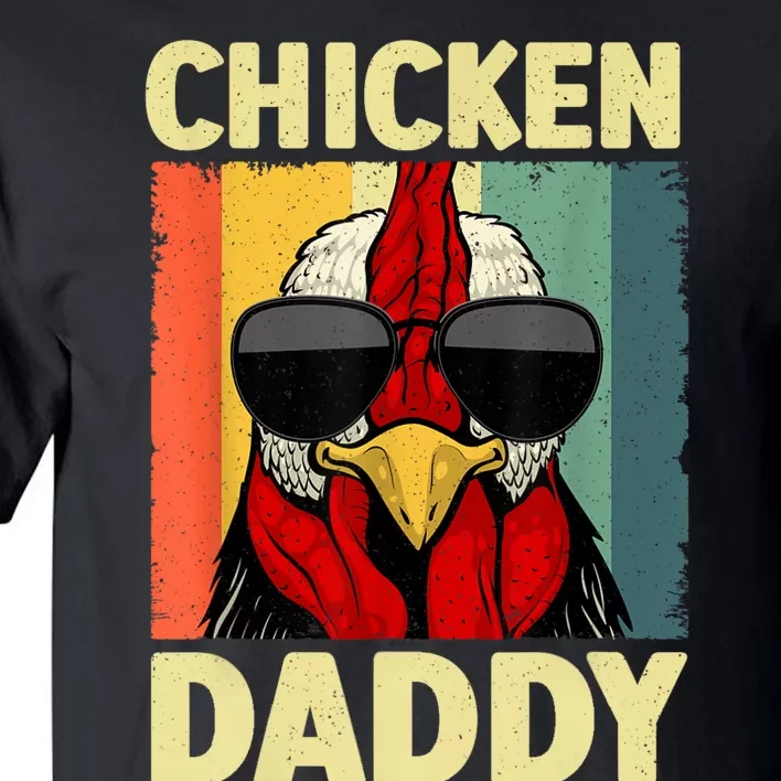 Funny Chicken Daddy Design For Dad Farmer Chicken Lover Tall T-Shirt