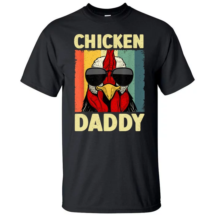 Funny Chicken Daddy Design For Dad Farmer Chicken Lover Tall T-Shirt