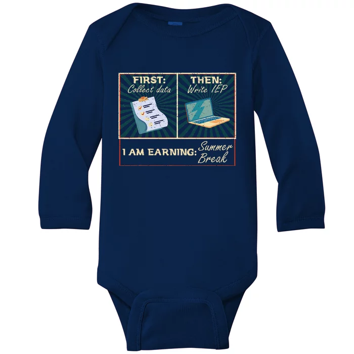 First Collect Dad Then Write Iep Funny Sped Teacher Psych Baby Long Sleeve Bodysuit