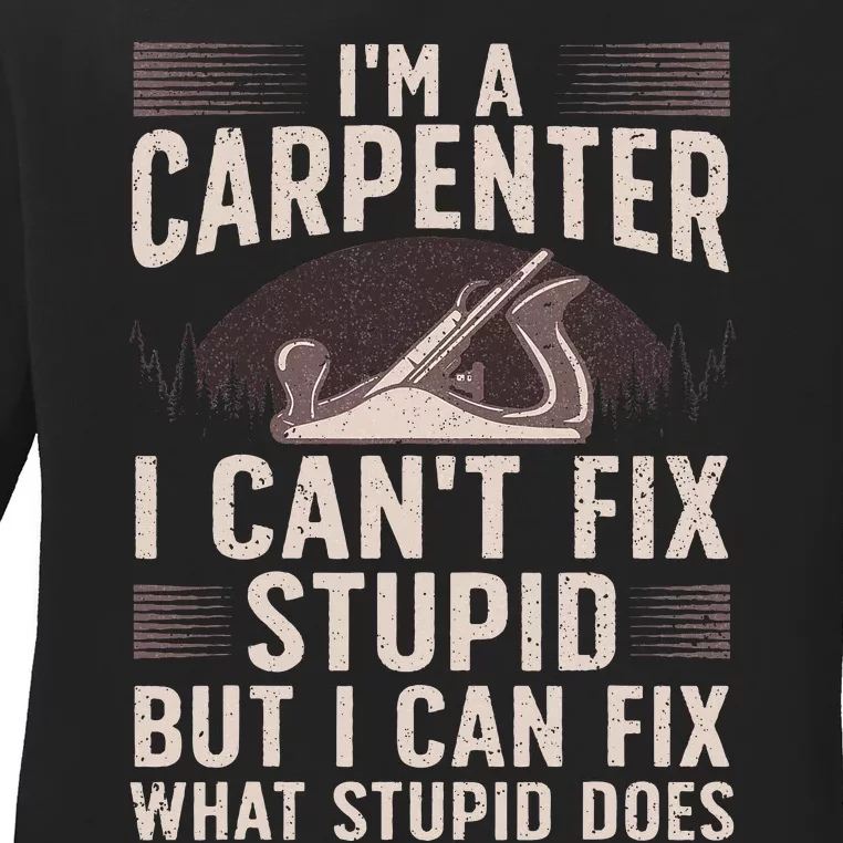 Funny Carpentry Design For Carpenter Woodworking Ladies Long Sleeve Shirt