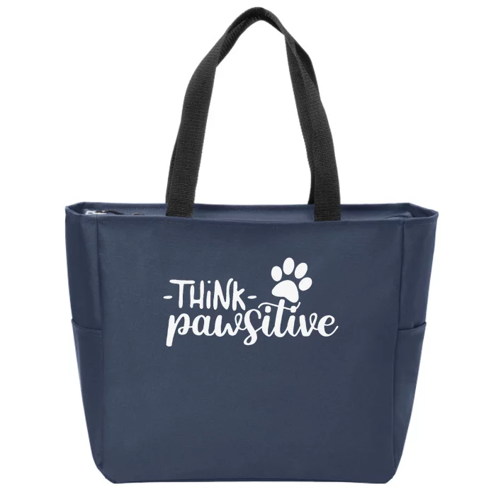 Funny Cute Dog Pawprint Gift Think Pawsitive Zip Tote Bag