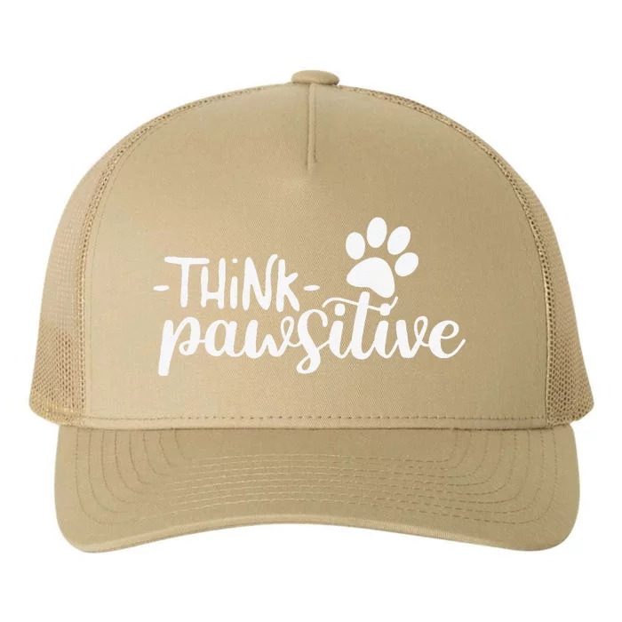 Funny Cute Dog Pawprint Gift Think Pawsitive Yupoong Adult 5-Panel Trucker Hat