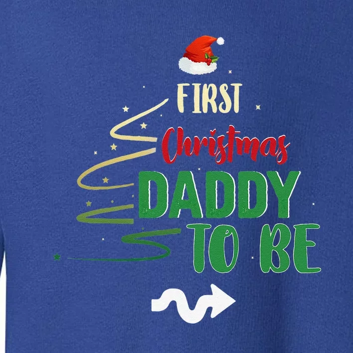 First Christmas Daddy To Be Pregnancy Announcement Gifts Funny Toddler Sweatshirt