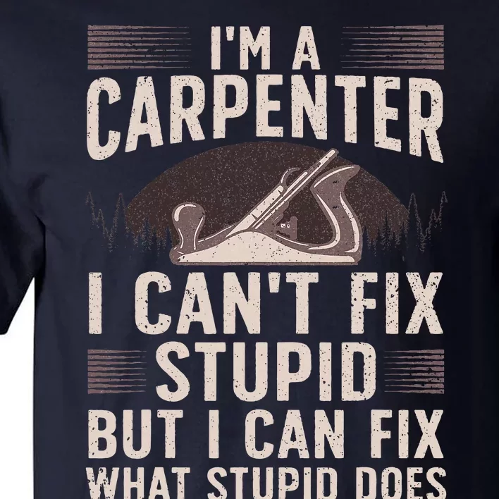 Funny Carpentry Design For Carpenter Woodworking Tall T-Shirt