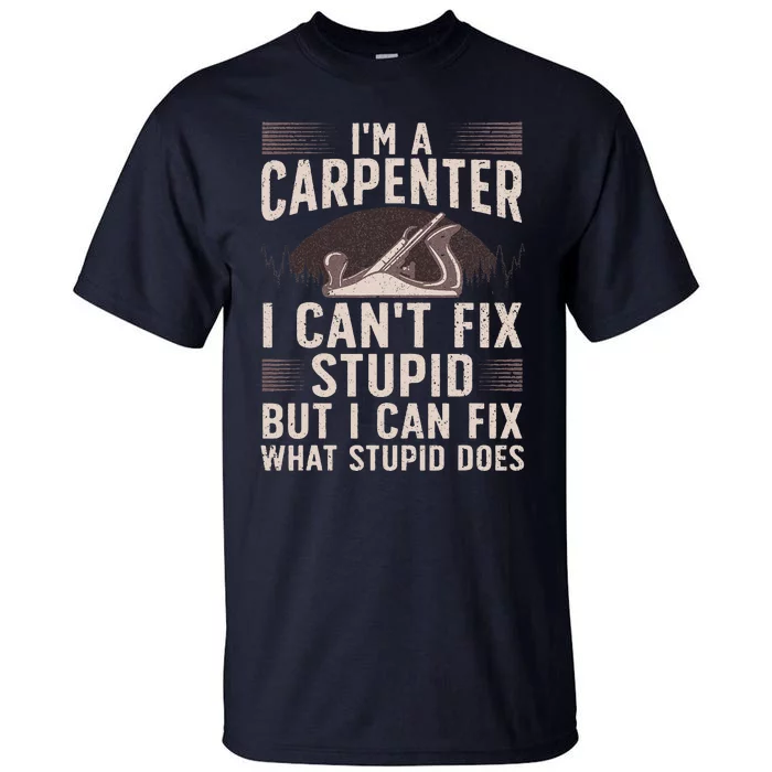 Funny Carpentry Design For Carpenter Woodworking Tall T-Shirt